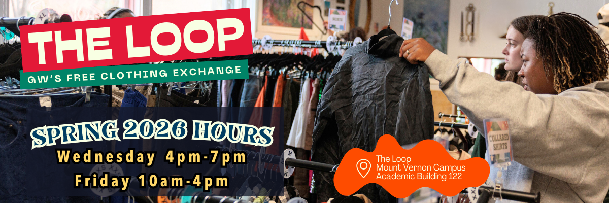 The Loop Clothing Exchange's Spring 2026 hours are Wednesday 4-7pm and Friday 10am-4pm at the Mount Vernon Campus Academic Building 122